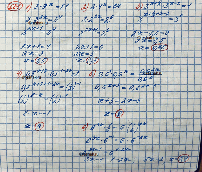 Изображение 681.1) 3*9^x=812) 2*4^x=643) 3^(x+1/2)*3^(x-2)=14) 0,5^(x+7)*0,5^(1-2x)=25) 0,6^x*0,6^3=0,6^2x/0,6^56) 6^3x *...